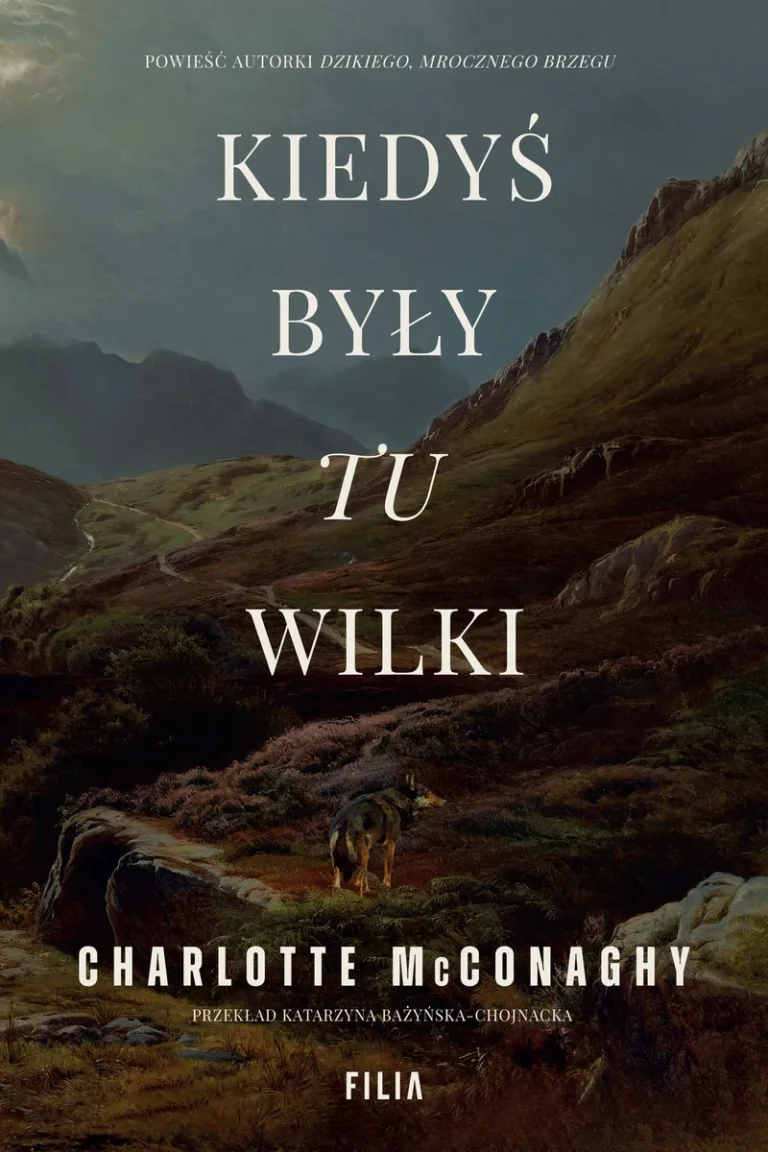 Kiedyś były tu wilki McConaghy Charlotte